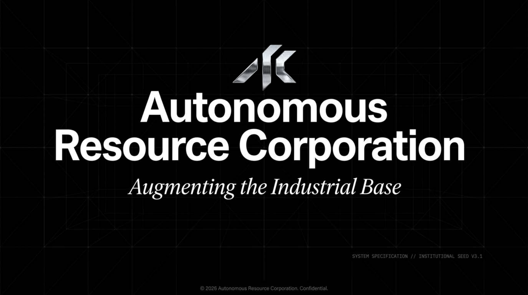 Autonomous Resource Corporation — Augmenting the Industrial Base